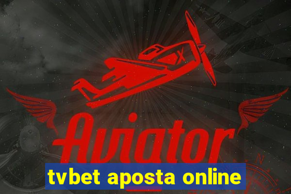 tvbet aposta online